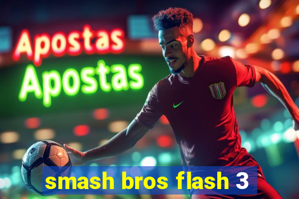 smash bros flash 3